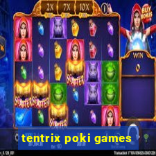 tentrix poki games